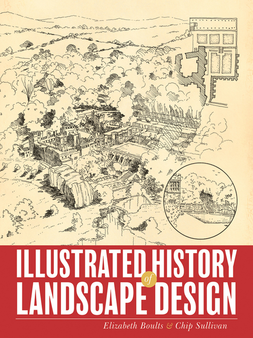 Title details for Illustrated History of Landscape Design by Elizabeth Boults - Available